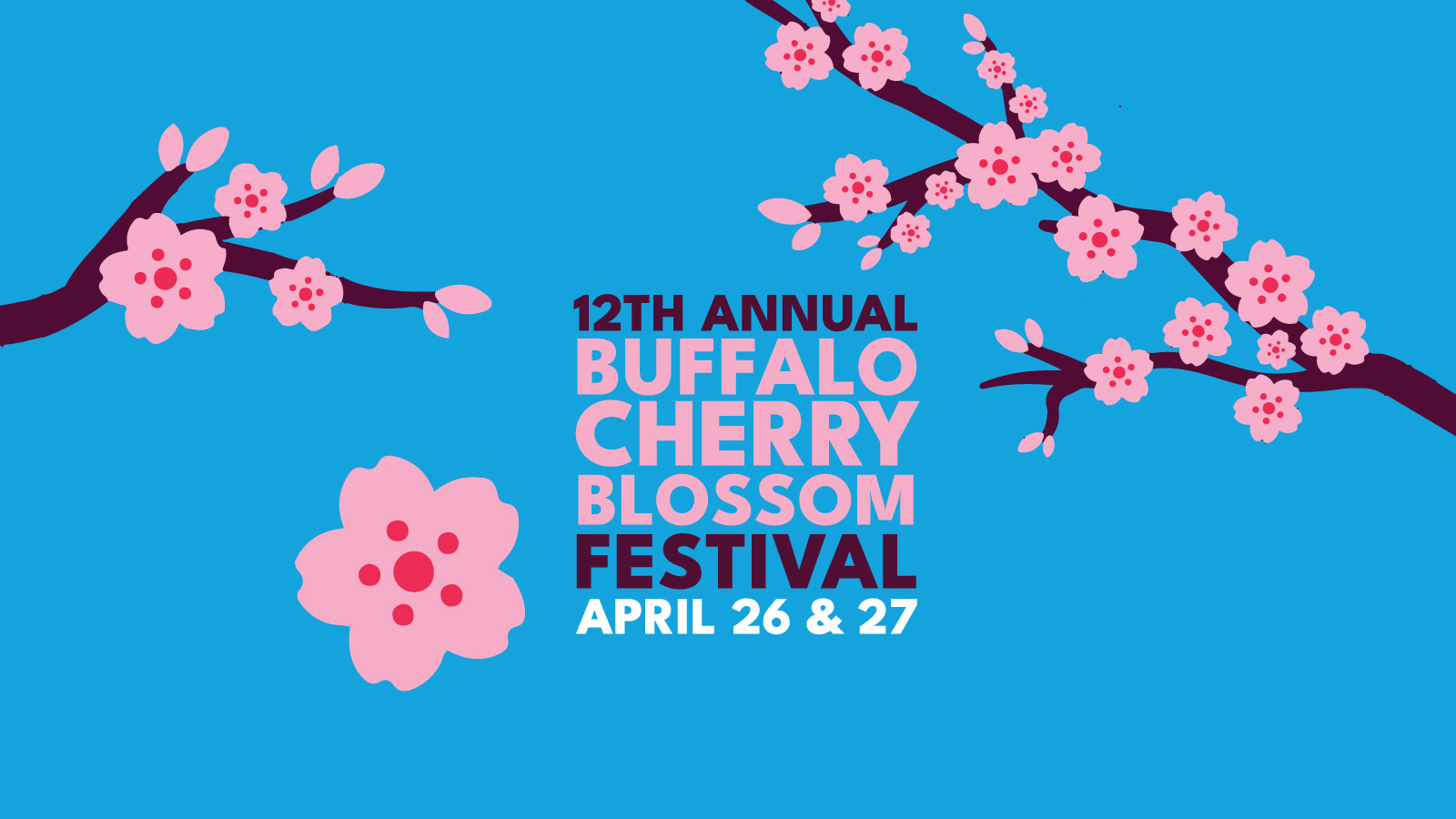 Blue background with cherry tree branches on left and right, and center reads 12th Annual Buffalo Cherry Blossom Festival April 26 and April 27